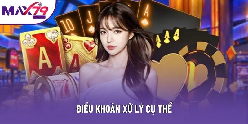 Điều khoản xử lý cụ thể