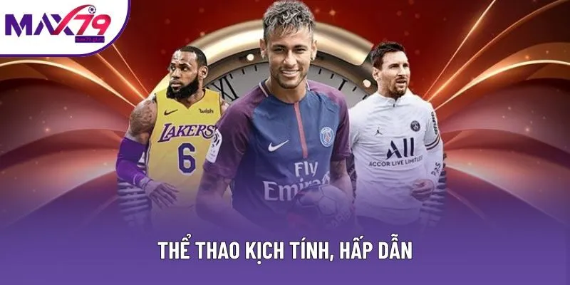 Thể thao kịch tính, hấp dẫn