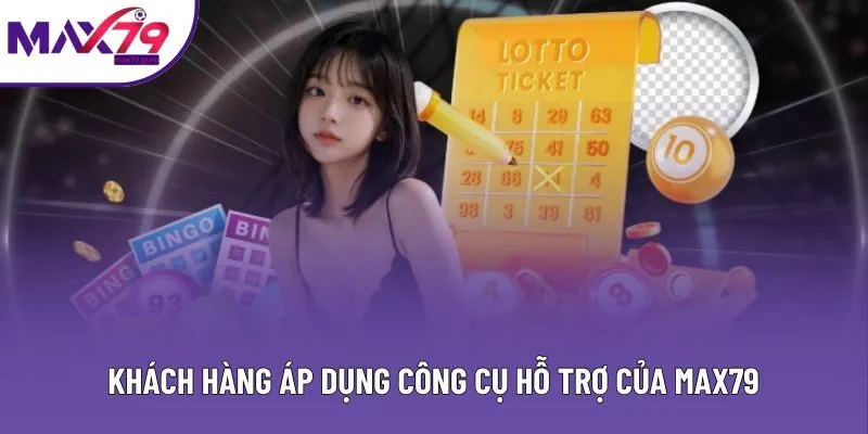 Khách hàng áp dụng công cụ hỗ trợ của MAX79